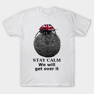 Dung Beetle "We will get over it" British Motivational T-Shirt